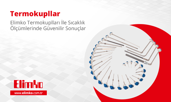 Elimko Termokuplları ile Sıcaklık Ölçümlerinde Güvenilir Sonuçlar
